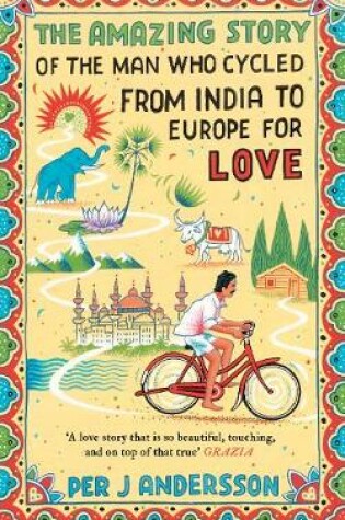 Cover of Amazing Story of the Man Who Cycled from India to Europe for Love