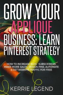 Book cover for Grow Your Applique Business