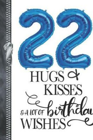 Cover of 22 Hugs & Kisses & A Lot Of Birthday Wishes