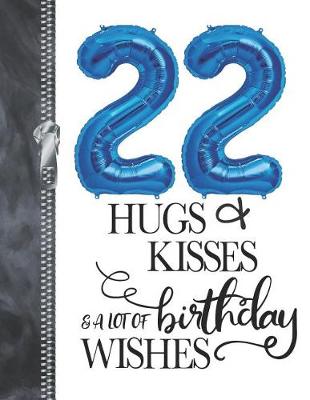 Book cover for 22 Hugs & Kisses & A Lot Of Birthday Wishes