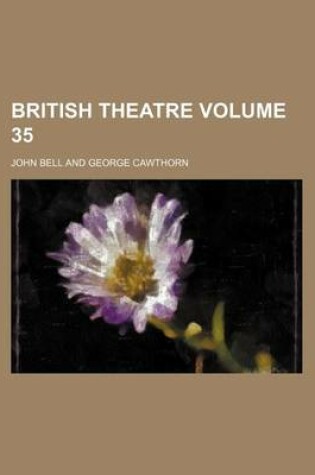 Cover of British Theatre Volume 35
