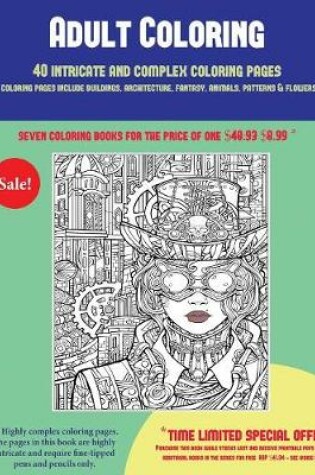 Cover of Adult Coloring (40 Complex and Intricate Coloring Pages)