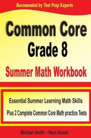 Cover of Common Core Grade 8 Summer Math Workbook