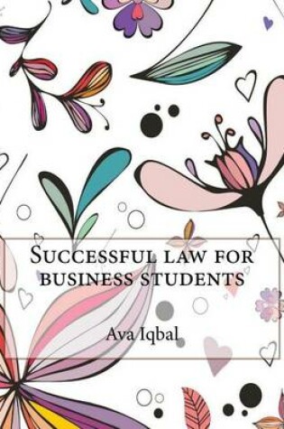 Cover of Successful Law for Business Students