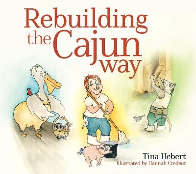 Cover of Rebuilding the Cajun Way