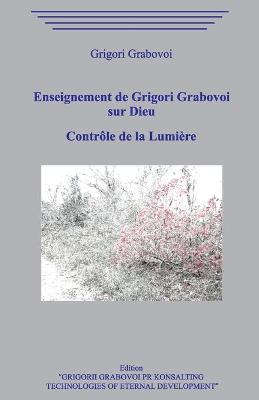 Book cover for Enseignement de Grigori Grabovoi sur Dieu. Controle de la Lumiere
