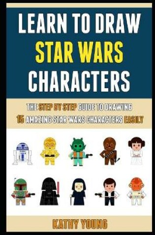 Cover of Learn To Draw Star Wars Characters