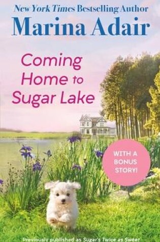 Cover of Coming Home to Sugar Lake (previously published as Sugar’s Twice as Sweet)