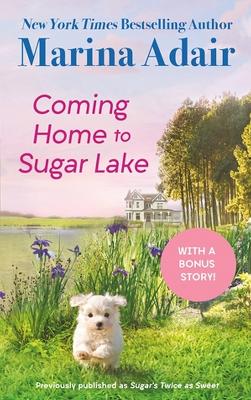 Book cover for Coming Home to Sugar Lake (previously published as Sugar’s Twice as Sweet)