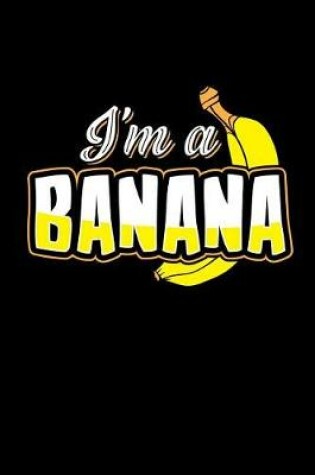 Cover of I'm a Banana