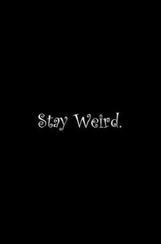 Cover of Stay Weird