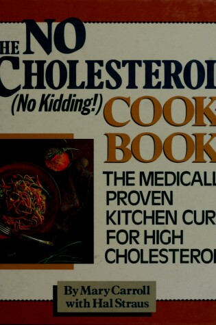 Cover of The No-Cholesterol (No Kidding!) Cookbook