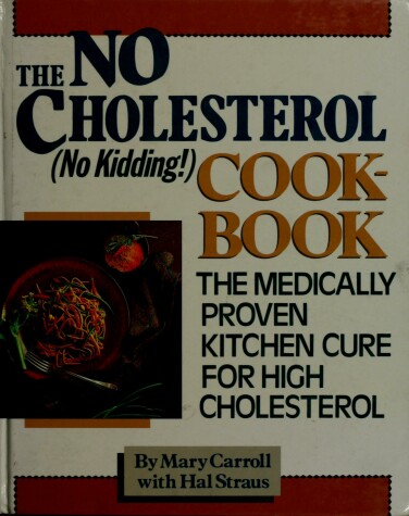 Book cover for The No-Cholesterol (No Kidding!) Cookbook