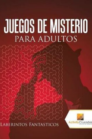 Cover of Juegos De Misterio Para Adultos