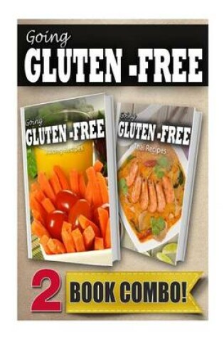Cover of Gluten-Free Juicing Recipes and Gluten-Free Thai Recipes