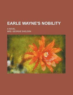 Book cover for Earle Wayne's Nobility; A Novel