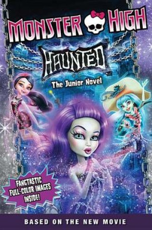 Cover of Monster High: Haunted: The Junior Novel