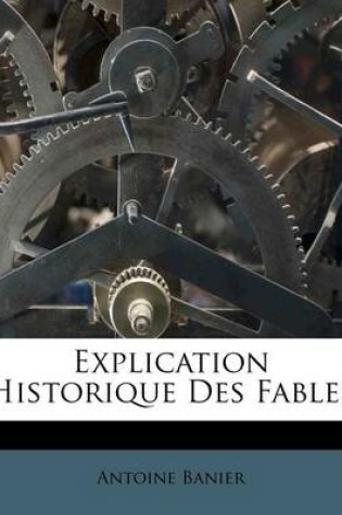 Cover of Explication Historique Des Fables