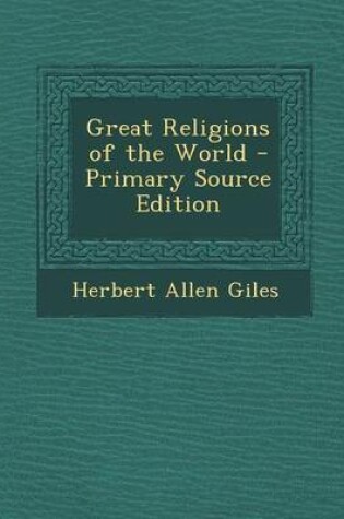 Cover of Great Religions of the World - Primary Source Edition