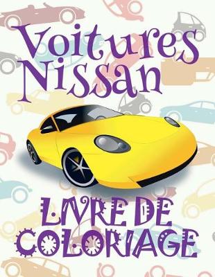 Book cover for &#9996; Voitures Nissan &#9998; Mon Premier Livre de Coloriage la Voiture &#9998; Livre de Coloriage 4 ans &#9997; Livre de Coloriage enfant 4 ans