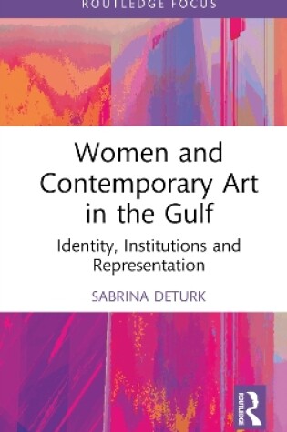 Cover of Women and Contemporary Art in the Gulf