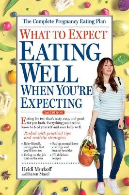 Book cover for Eating Well When You're Expecting, 2nd Edition