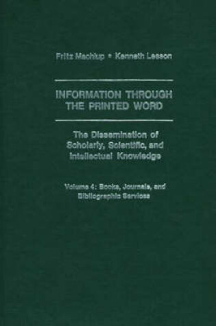 Cover of Information Through The Printed Word Volume 4