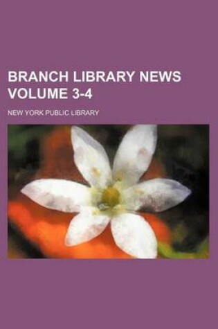 Cover of Branch Library News Volume 3-4