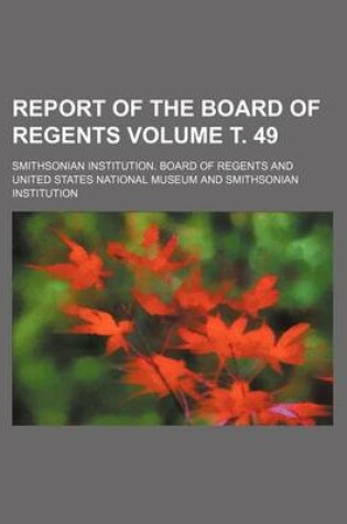 Cover of Report of the Board of Regents Volume . 49