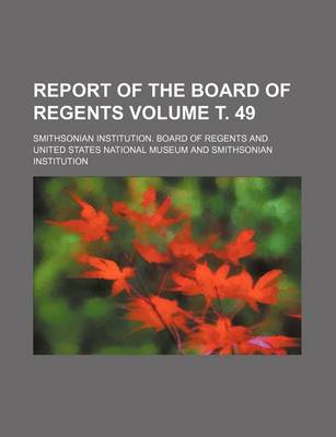 Book cover for Report of the Board of Regents Volume . 49