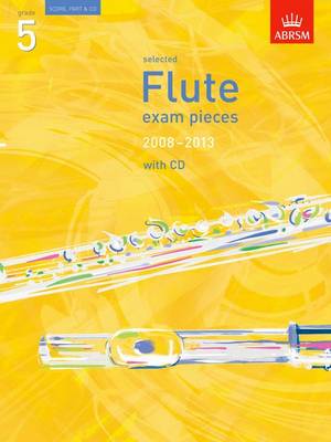 Cover of Selected Flute Exam Pieces 2008-2013, Grade 5 Score, Part & CD