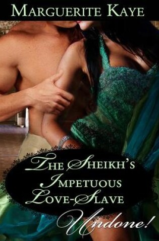 Cover of The Sheikh's Impetuous Love-Slave