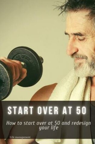 Cover of start over at 50