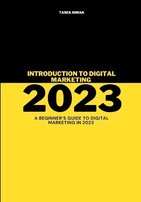 Book cover for Introduction To Digital Marketing 2023