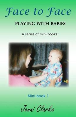 Book cover for Playing with Babies - mini book 1 - Face to Face
