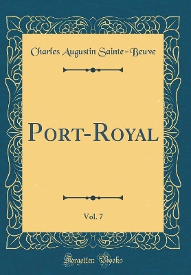 Book cover for Port-Royal, Vol. 7 (Classic Reprint)