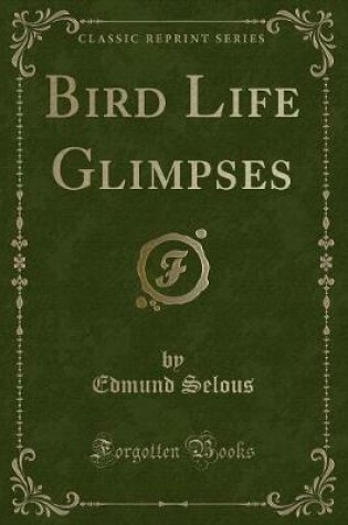 Cover of Bird Life Glimpses (Classic Reprint)