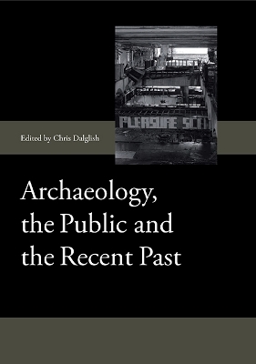 Book cover for Archaeology, the Public and the Recent Past