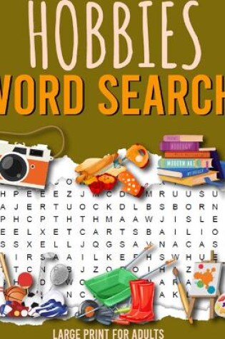 Cover of Hobbies Word Search Large Print for Adults