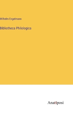 Book cover for Bibliotheca Philologica