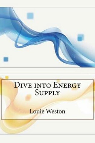 Cover of Dive Into Energy Supply