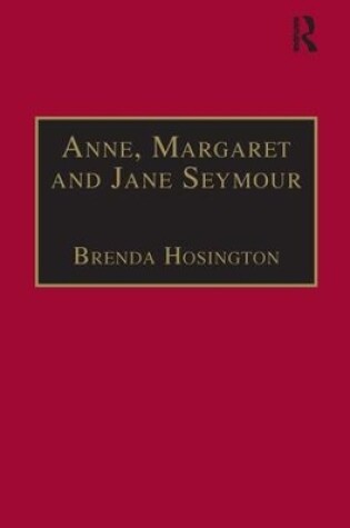 Cover of Anne, Margaret and Jane Seymour