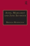 Book cover for Anne, Margaret and Jane Seymour