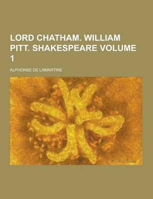 Book cover for Lord Chatham. William Pitt. Shakespeare Volume 1