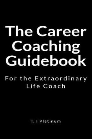 Cover of The Career Coaching Guidebook