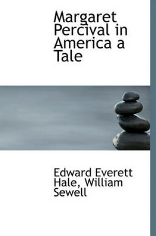 Cover of Margaret Percival in America a Tale