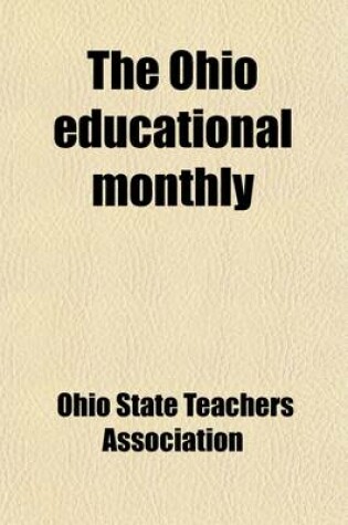 Cover of The Ohio Educational Monthly (Volume 14); A Journal of School and Home Education