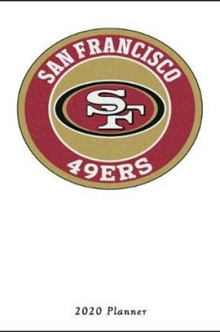 Cover of San Francisco SF 49ERS 2020 Planner