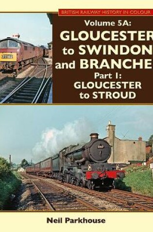 Cover of Gloucester to Swindon and Branches Part 1