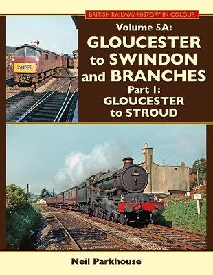 Book cover for Gloucester to Swindon and Branches Part 1